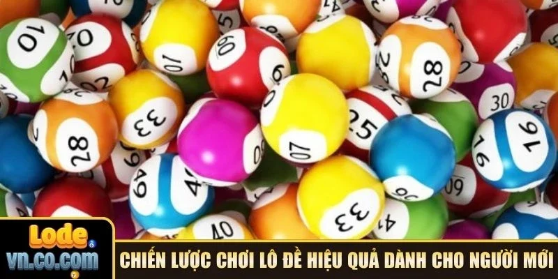 Chiến lược chơi lô đề hiệu quả dành cho người mới