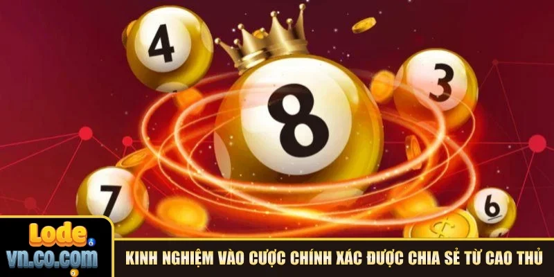 Kinh nghiệm vào cược chính xác được chia sẻ từ cao thủ