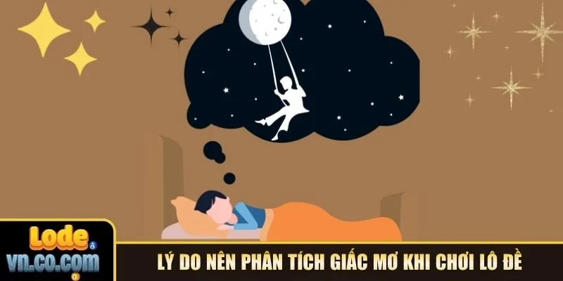 Lý do nên phân tích giấc mơ khi chơi lô đề